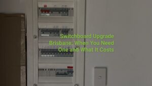Switchboard Upgrade Capalaba